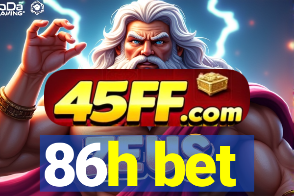 86h bet